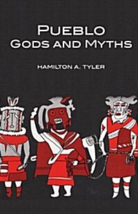 Pueblo Gods and Myths, Volume 71 (Paperback)