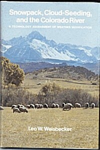 Snowpack Cloud Seeding and the Colorado River (Hardcover)