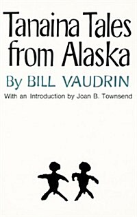 Tanaina Tales from Alaska: Volume 96 (Paperback, Revised)