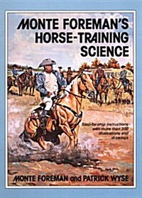 Monte Foremans Horse-Training Science (Hardcover)
