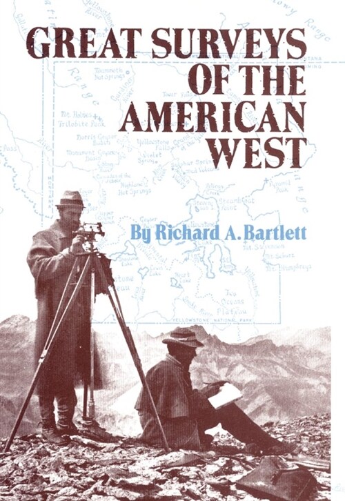 Great Surveys of the American West, Volume 38 (Paperback, Revised)