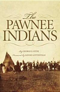 The Pawnee Indians: Volume 128 (Paperback, Revised)