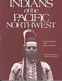 Indians of the Pacific Northwest: A History Volume 158 (Paperback, Revised)