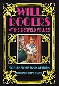 Will Rogers at the Ziegfeld Follies (Hardcover)