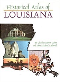 Historical Atlas of Louisiana (Hardcover)