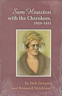 San Houston with the Cherokees, 1829-1833 (Paperback, Revised)