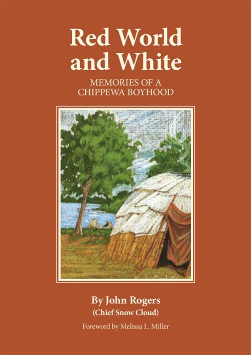 Red World and White, Volume 126: Memories of a Chippewa Boyhood (Paperback, Revised)