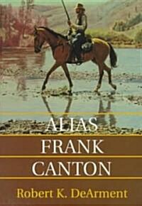 Alias Frank Canton (Paperback, Revised)