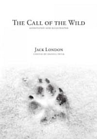 The Call of the Wild: Annotated and Illustrated (Paperback, Revised)