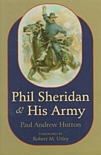 Phil Sheridan and His Army (Paperback)