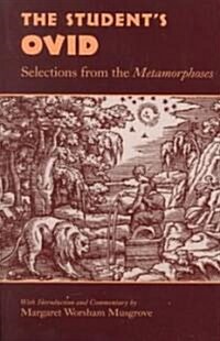 The Students Ovid: Selections from the Metamorphoses (Paperback)