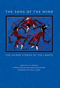 The Sons of the Wind: The Sacred Stories of the Lakota (Paperback)