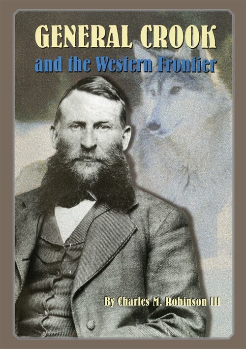 General George Crook and the Western Frontier (Hardcover)