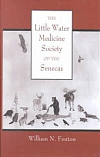 The Little Water Medicine Society of the Senecas: Volume 242 (Hardcover)