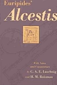 Euripides Alcestis: Volume 29 (Paperback)