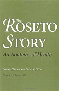 The Roseto Story: An Anatomy of Health (Paperback)