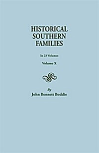 Historical Southern Families. in 23 Volumes. Volume X (Paperback)