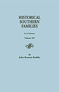 Historical Southern Families.in 23 Volumes. Volume XII (Paperback)