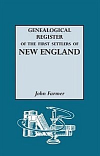 Genealogical Register of the First Settlers of New England (Paperback)