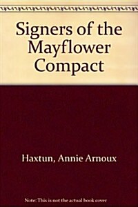 Signers of the Mayflower Compact. Three Parts in One (Paperback)