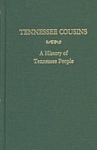 Tennessee Cousins: A History of Tennessee People (Paperback)