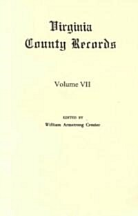 Virginia County Records. Volume VII (Paperback)