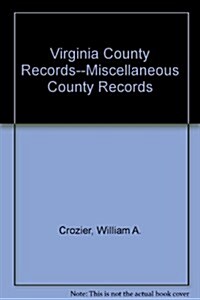 Virginia County Records. Volume X (Paperback)