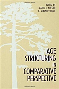 Age Structuring in Comparative Perspective (Hardcover)