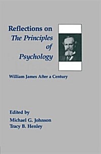 Reflections on the Principles of Psychology: William James After A Century (Paperback)