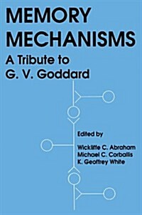 Memory Mechanisms: A Tribute To G.v. Goddard (Paperback)