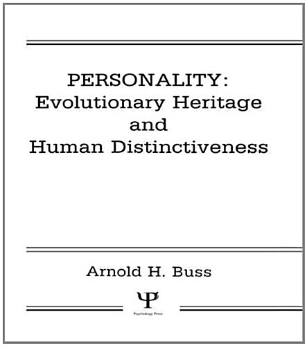 Personality: Evolutionary Heritage and Human Distinctiveness (Hardcover)