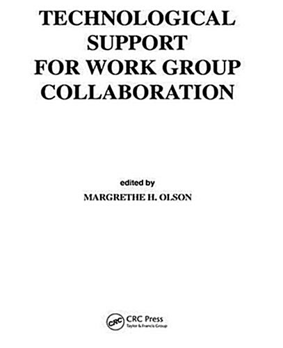 Technological Support for Work Group Collaboration (Hardcover)