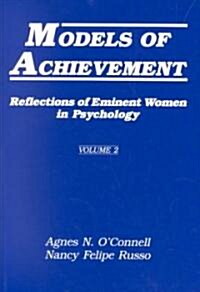 Models of Achievement: Reflections of Eminent Women in Psychology, Volume 2 (Paperback)
