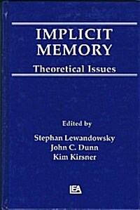 Implicit Memory: Theoretical Issues (Hardcover)