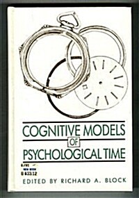 Cognitive Models of Psychological Time (Hardcover)