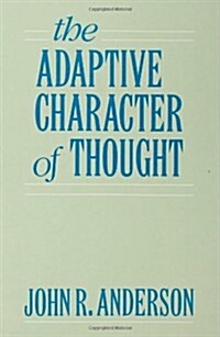 The Adaptive Character of Thought (Hardcover)
