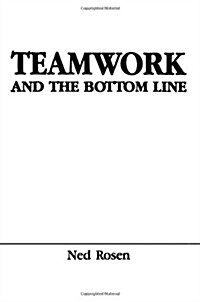 Teamwork and the Bottom Line: Groups Make A Difference (Paperback, Revised)