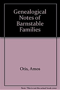 Genealogical Notes of Barnstable Families (Paperback)