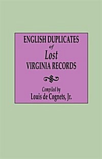 English Duplicates of Lost Virginia Records (Paperback, Reprint)