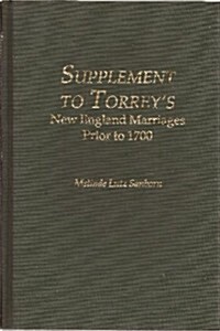 Supplement to Torreys New England Marriages Prior to 1700 (Hardcover)