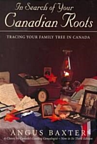 In Search of Your Canadian Roots (Paperback, 3)