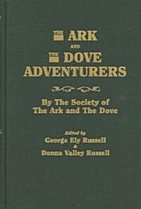 Ark and the Dove Adventurers. by the Society of the Ark and the Dove (Paperback)
