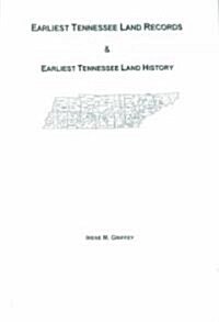 Earliest Tennessee Land Records & Earliest Tennessee Land History (Paperback)