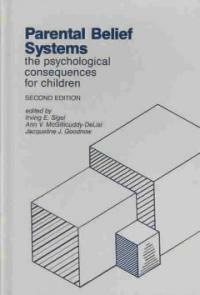 Parental belief systems: The psychological consequences for children 2nd ed