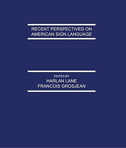 Recent Perspectives on American Sign Language (Paperback)