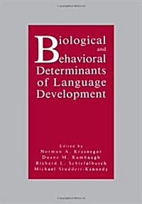 Biological and Behavioral Determinants of Language Development (Hardcover)