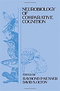 Neurobiology of Comparative Cognition (Paperback)
