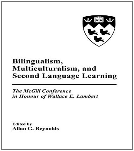 Bilingualism, Multiculturalism, and Second Language Learning (Hardcover)