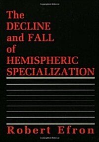 The Decline and Fall of Hemispheric Specialization (Hardcover)