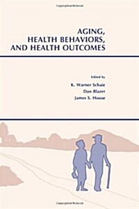 Aging, Health Behaviors, and Health Outcomes (Hardcover)